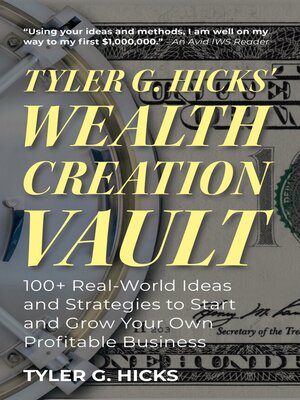 cover image of Tyler G. Hicks' Wealth Creation Vault